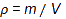 Equation showing rho equals m slash V